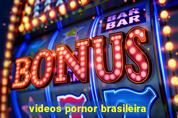 videos pornor brasileira